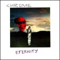 Buy Chrome - Eternity Mp3 Download