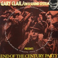 Purchase Gary Clail & The On-U Sound System - End Of The Century Party
