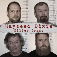 Purchase Hayseed Dixie - Killer Grass