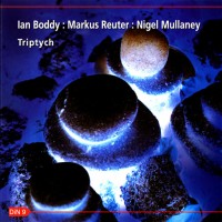 Purchase Ian Boddy - Triptych (With Markus Reuter & Nigel Mullaney)