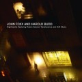 Buy John Foxx - Nighthawks, Translucence And Drift Music (With Harold Budd, Feat. Ruben Garcia) CD1 Mp3 Download