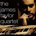 Buy The James Taylor Quartet - Love Will Keep Us Together (CDS) Mp3 Download