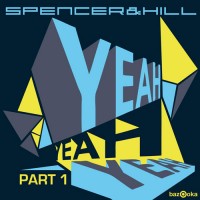 Purchase Spencer & Hill - Yeah Yeah Yeah (Part 1) (CDS)