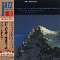 Purchase Arista All Stars - Blue Montreux (With Warren Bernhardt, Michael Brecker, Randy Brecker & Larry Coryell) (Remastered 2014)