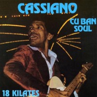 Purchase Cassiano - Cuban Soul - 18 Kilates (Remastered 2001)