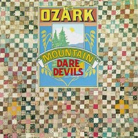 Purchase The Ozark Mountain Daredevils - The Ozark Mountain Daredevils (Remastered 1993)