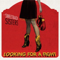 Purchase The Sweetback Sisters - Looking For A Fight