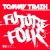 Buy Tommy Trash - Future Folk (CDS) Mp3 Download