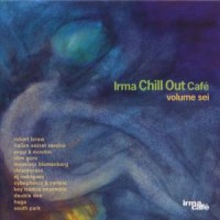 Purchase VA - IRMA Chill Out Cafe' Volume Sei (Vol. 6)