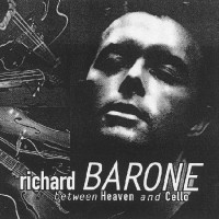 Purchase Richard Barone - Between Heaven And Cello