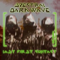Purchase Spectral Darkwave - Last First Contact
