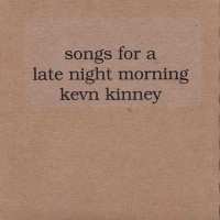 Purchase Kevn Kinney - Songs For A Late Night Morning (EP)
