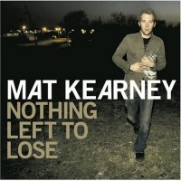 Purchase Mat Kearney - Nothing Left To Lose (Deluxe Edition) CD1