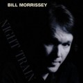 Buy Bill Morrissey - Night Train Mp3 Download