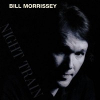 Purchase Bill Morrissey - Night Train