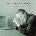 Buy Bill Morrissey - You'll Never Get To Heaven Mp3 Download