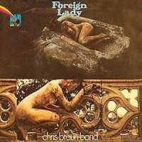 Purchase Chris Braun Band - Foreign Lady (Vinyl)