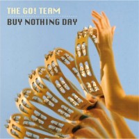Purchase The Go! Team - Buy Nothing Day (CDS)