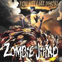 Purchase Zombie Jihad - You Will See Demons