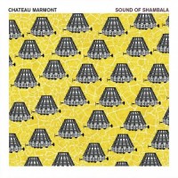 Purchase Chateau Marmont - Sound Of Shambala
