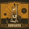 Buy Godsized - Heavy Lies The Crown Mp3 Download