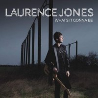 Purchase Laurence Jones - What's It Gonna Be