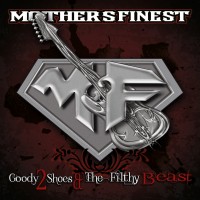 Purchase Mother's Finest - Goody 2 Shoes & The Filthy Beasts