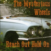 Purchase The Mysterious Wheels - Reach Out Hold On