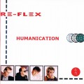 Buy re-flex - Humanication Mp3 Download