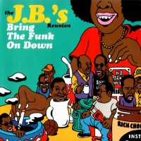 Purchase The J.B.'s - Bring The Funk On Down