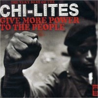 Purchase The Chi-Lites - The Very Best Of - Give More Power To The People CD1
