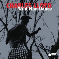 Purchase Charles Lloyd - Wild Man Dance (Live At Jazztopad Festival, Wroclaw, Poland)