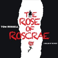 Purchase Tom Russell - The Rose Of Roscrae CD1