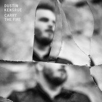 Purchase Dustin Kensrue - Carry The Fire