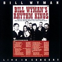 Purchase Bill Wyman's Rhythm Kings - Live In Concert