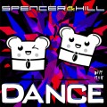 Buy Spencer & Hill - Dance (CDS) Mp3 Download