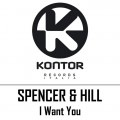 Buy Spencer & Hill - I Want You (CDS) Mp3 Download