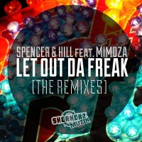 Purchase Spencer & Hill - Let Out The Freak (Feat. Mimoza) (CDR)