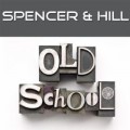 Buy Spencer & Hill - Oldschool (CDS) Mp3 Download