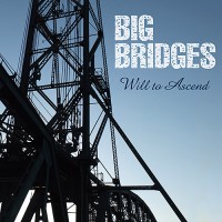 Purchase Big Bridges - Will To Ascend