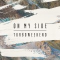 Buy Turboweekend - On My Side (MCD) Mp3 Download