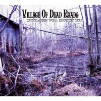 Purchase Village Of Dead Roads - Desolation Will Destroy You