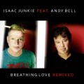 Buy Isaac Junkie - Breathing Love Remixed Pt.1 Mp3 Download