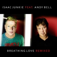 Purchase Isaac Junkie - Breathing Love Remixed Pt.1