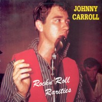Purchase Johnny Carroll - Rockin' Roll Rarities