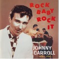 Buy Johnny Carroll - Rock Baby Rock It: 1955-1960 Mp3 Download