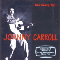 Purchase Johnny Carroll - The Story Of Johnny Carroll