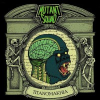 Purchase Mutant Squad - Titanomakhia