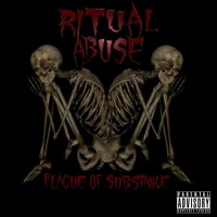 Purchase Ritual Abuse - Plague Of Substance