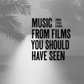 Buy Simon Fisher Turner - Music From Films You Should Have Seen Mp3 Download